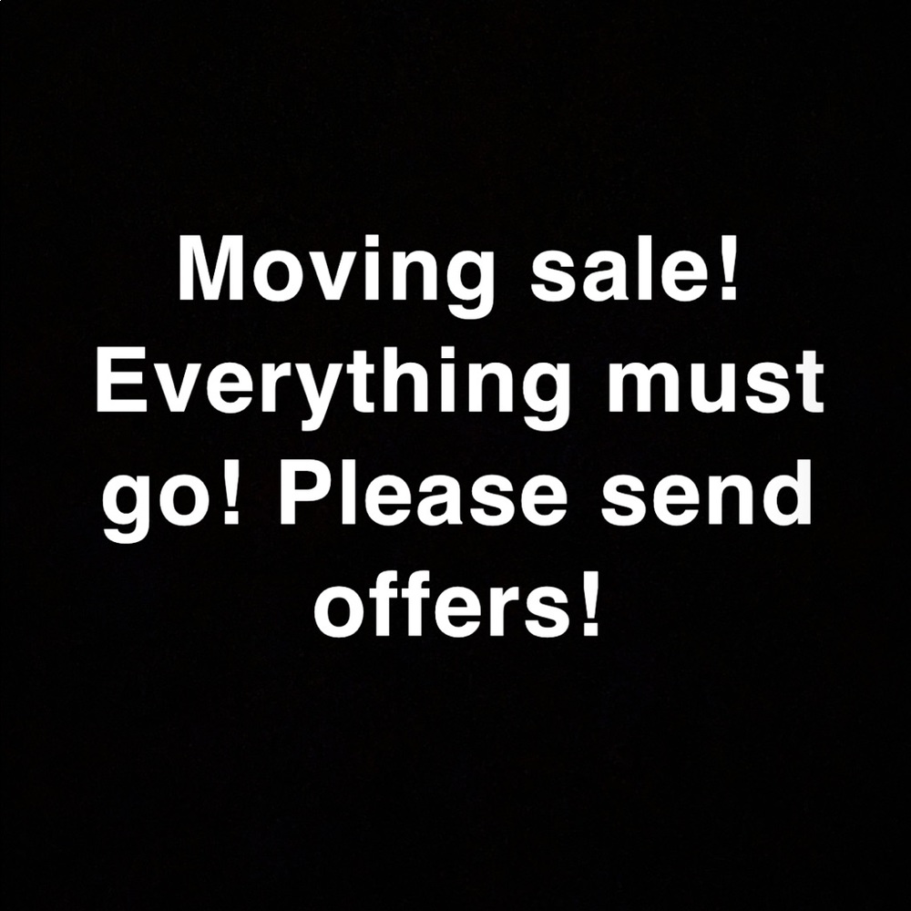 Moving sale everything must go please make offers
